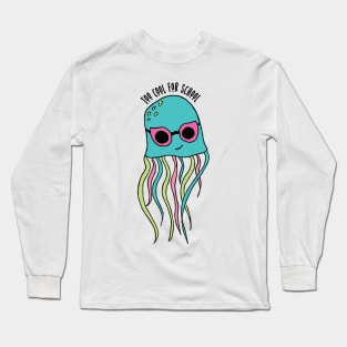 too cool for school Long Sleeve T-Shirt